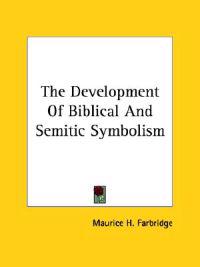 The Development of Biblical and Semitic Symbolism