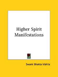 Higher Spirit Manifestations