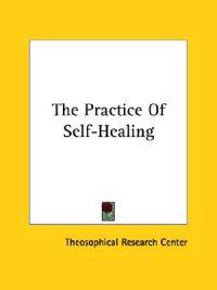 The Practice of Self-healing