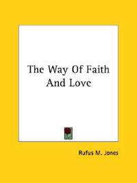 The Way of Faith and Love