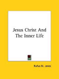 Jesus Christ and the Inner Life