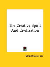 The Creative Spirit and Civilization
