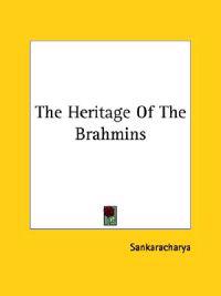 The Heritage of the Brahmins