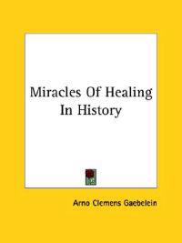 Miracles of Healing in History