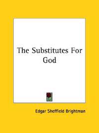 The Substitutes for God