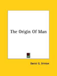 The Origin of Man