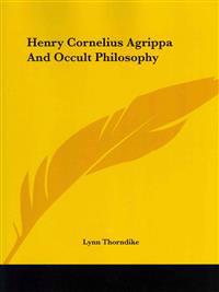 Henry Cornelius Agrippa and Occult Philosophy