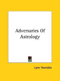 Adversaries of Astrology