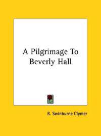 A Pilgrimage to Beverly Hall