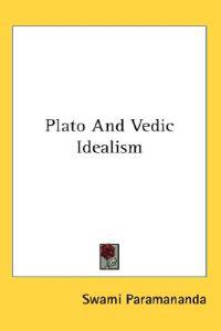 Plato and Vedic Idealism