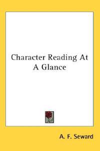 Character Reading at a Glance