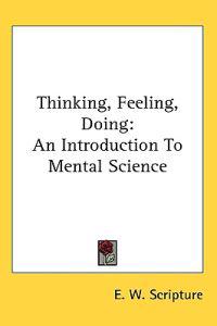Thinking, Feeling, Doing