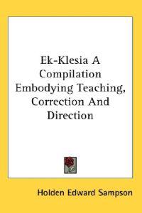 Ek-klesia a Compilation Embodying Teachi