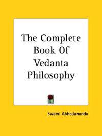 The Complete Book of Vedanta Philosophy