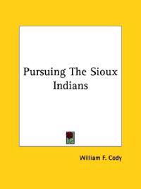 Pursuing the Sioux Indians