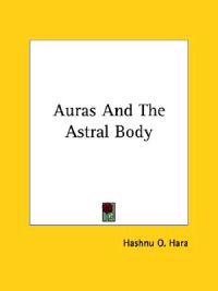 Auras and the Astral Body
