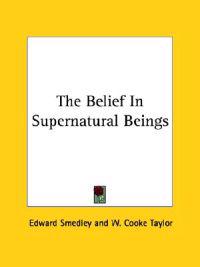 The Belief in Supernatural Beings