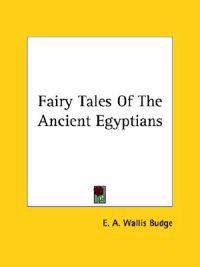 Fairy Tales of the Ancient Egyptians