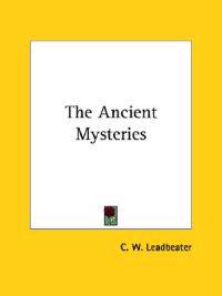 The Ancient Mysteries