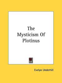The Mysticism of Plotinus
