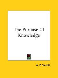 The Purpose of Knowledge