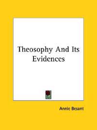 Theosophy and Its Evidences