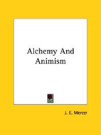 Alchemy and Animism