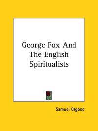 George Fox and the English Spiritualists