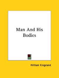 Man and His Bodies