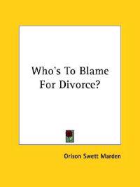 Who's to Blame for Divorce?