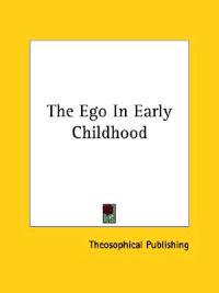 The Ego in Early Childhood