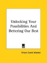Unlocking Your Possibilities and Bettering Our Best