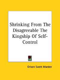 Shrinking from the Disagreeable the Kingship of Self-control