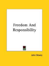 Freedom and Responsibility