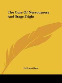 The Cure of Nervousness and Stage Fright
