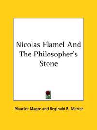 Nicolas Flamel and the Philosopher's Stone