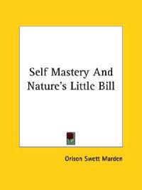 Self Mastery and Nature's Little Bill