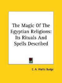 The Magic of the Egyptian Religions