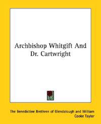 Archbishop Whitgift and Dr. Cartwright