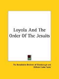 Loyola and the Order of the Jesuits