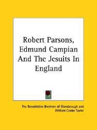 Robert Parsons, Edmund Campian and the Jesuits in England