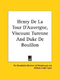 Henry De La Tour D'auvergne, Viscount Turenne and Duke De Bouillon