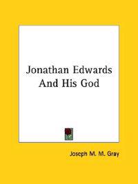 Jonathan Edwards and His God