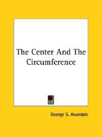 The Center and the Circumference