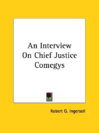 An Interview on Chief Justice Comegys