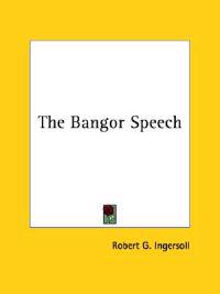 The Bangor Speech