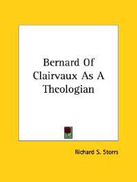 Bernard of Clairvaux As a Theologian