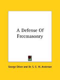 A Defense of Freemasonry