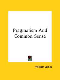 Pragmatism and Common Sense