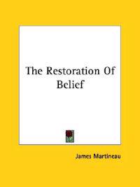 The Restoration of Belief